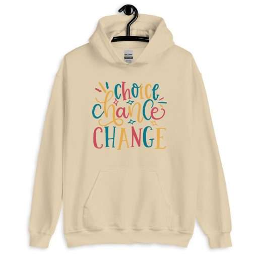 Choice Chance Chang Motivational Hoodie - Image 10